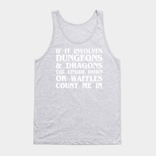 D&D, The Upside Down and Waffles Tank Top